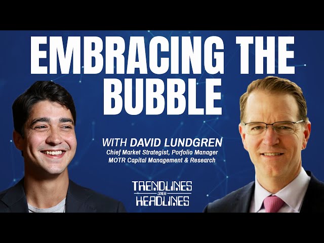 Embracing The Bubble | Trendlines Over Headlines