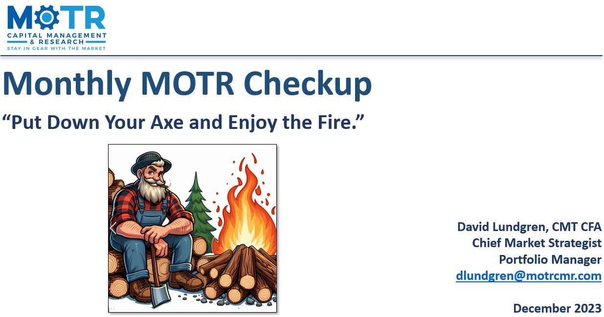 Monthly MOTR Checkup Video (MMC): “Put Down Your Axe and Enjoy the Fire.”